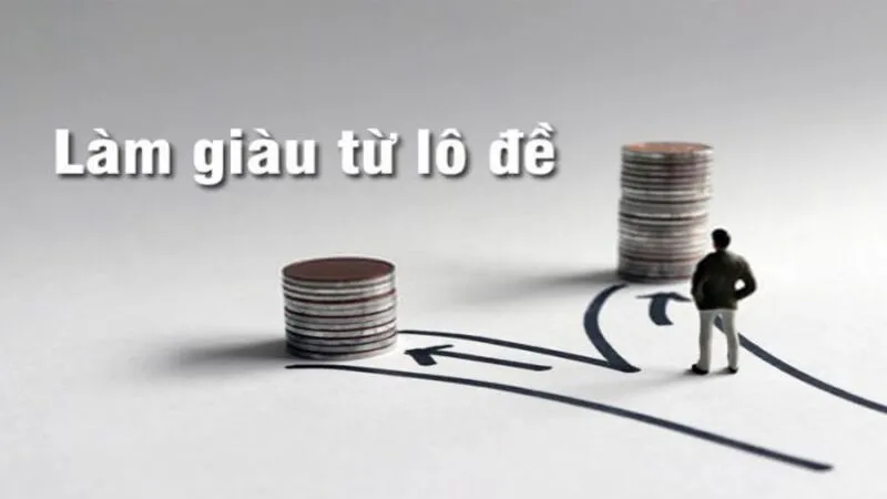 Làm giàu từ lô đề khó hay dễ tại 