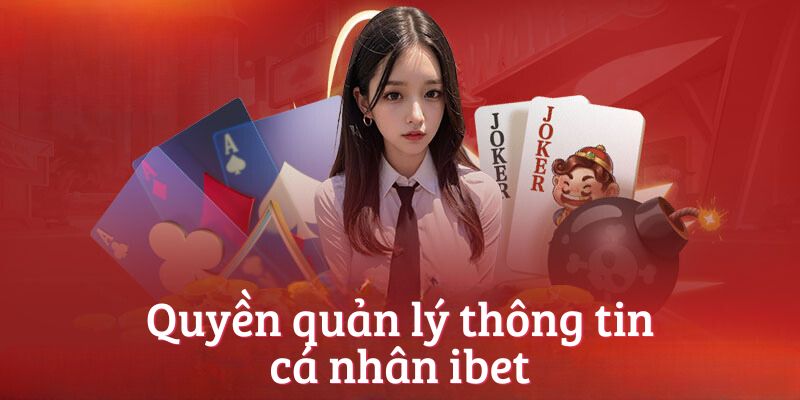 Quyền quản lý thông tin cá nhân bet365